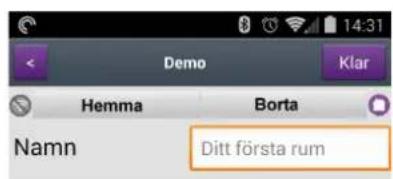 Demo Klar Hemma Borta Namn Ditt första rum