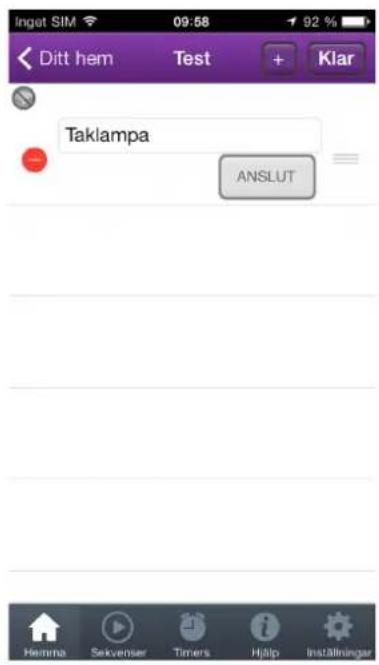 Inget SIM 09:58 92 % Ditt hem Test + Klar Taklampa ANSLUT Hemna Sekvenser Timers Hjälp Inställningar