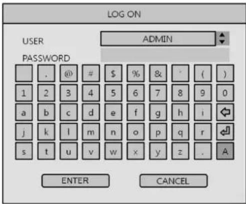 LOG ON USER ADMIN PASSWORD . @ # $ % 8 & ( ) 1 2 3 4 5 6 7 8 9 0 a b c d e f g h i j k l m n o p q r s t u v w x y z . A ENTER CANCEL