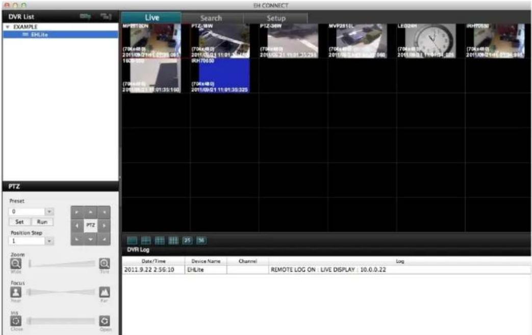 EH CONNECT DVR List EXAMPLE EHLite Live Search Setup MP2ST0LN PTZ-38W PTZ-36W MVP2810L LED28H IHHT0530 (70k x 48.0) 2011/09/21 11:01:35:45 RH70650 (70k x 48.0) 2011/09/21 11:01:35:325 (70k x 48.0) 2011/09/21 11:01:35:295 (70k x 48.0) 2011/09/21 11:01:35:285 (70k x 48.0) 2011/09/21 11:01:35:275 (70k x 48.0) 2011/09/21 11:01:35:265 PTZ Preset 0 Set Run Position Step 1 PTZ Zoom White Focus Reset Ins Open DVRI Log Date/Time Device Name Channel Log 2011.9.22 2.56:10 EHLite REMOTE LOG ON : LIVE DISPLAY : 10.0.0.22
