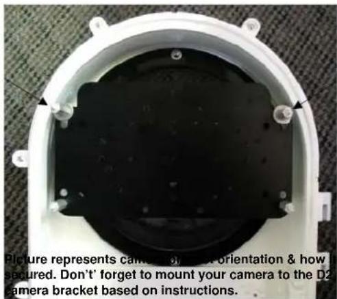 Picture represents camera orientation & how is secured. Don't forget to mount your camera to the D2 camera bracket based on instructions.