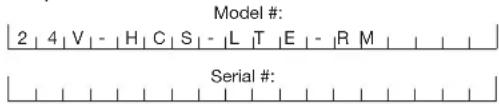 Model #: 2 | 4 | V | - | H | C | S | - | L | T | E | - | R | M | Serial #: