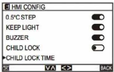 HMI CONFIG 0.5°C STEP KEEP LIGHT BUZZER CHILD LOCK CHILD LOCK TIME OK VA << BACK