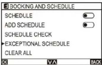 BOOKING AND SCHEDULE SCHEDULE ADD SCHEDULE SCHEDULE CHECK EXCEPTIONAL SCHEDULE CLEAR ALL OK ✓A BACK