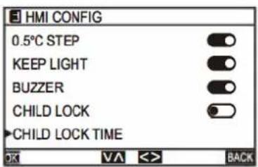 HMI CONFIG 0.5°C STEP KEEP LIGHT BUZZER CHILD LOCK CHILD LOCK TIME OK VA << BACK