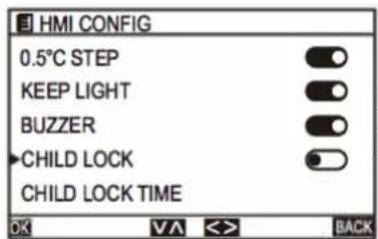 HMI CONFIG 0.5°C STEP KEEP LIGHT BUZZER CHILD LOCK CHILD LOCK TIME OK VA << BACK