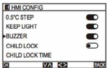 HMI CONFIG 0.5°C STEP KEEP LIGHT BUZZER CHILD LOCK CHILD LOCK TIME OK VA << BACK