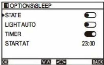 OPTIONS\SLEEP STATE LIGHT AUTO TIMER STARTAT 23:00 OK VA <> BACK