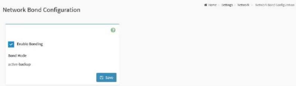 Network Bond Configuration Enable Bonding Bond Mode active-backup Save
