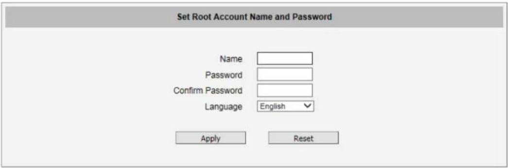 Set Root Account Name and Password Name Password Confirm Password Language English Apply Reset