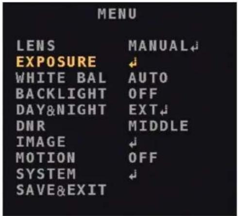 MENU LENS MANUAL EXPOSURE WHITE BAL AUTO BACKLIGHT OFF DAY&NIGHT EXT DNR MIDDLE IMAGE MOTION OFF SYSTEM SAVE&EXIT