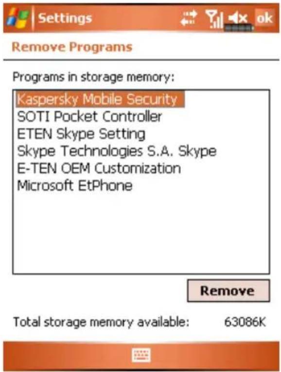 Settings Remove Programs Programs in storage memory: Kaspersky Mobile Security SOTI Pocket Controller ETEN Skype Setting Skype Technologies S.A. Skype E-TEN OEM Customization Microsoft EtPhone Remove Total storage memory available: 63086K