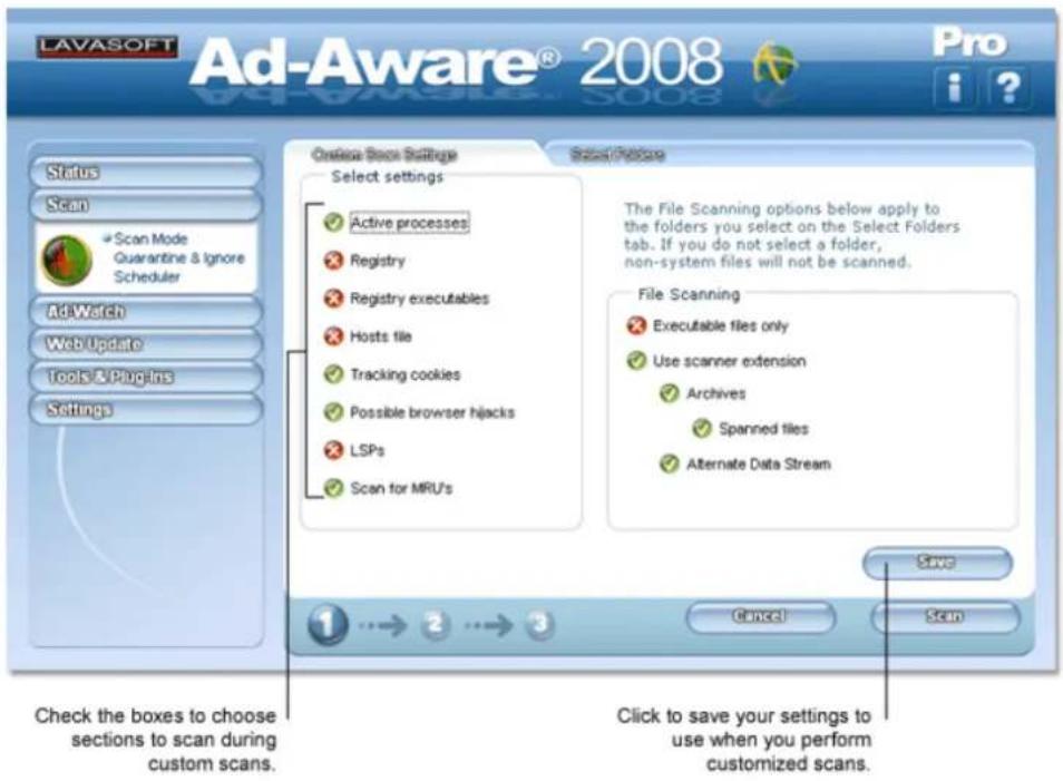 LAVASOFT Ad-Aware® 2008 Pro i ? Status Scan Scan Mode Guarantine & Ignore Scheduler AdWatch Web Update Tools & Plugins Settings Custom Scan Settings Select settings Active processes Registry Registry executables Hosts file Tracking cookies Possible browser hijacks LSPs Scan for MRUs Sales Folder The File Scanning options below apply to the folders you select on the Select Folders tab. If you do not select a folder, non-system files will not be scanned. File Scanning Executable files only Use scanner extension Archives Spanned files Alternate Data Stream Check the boxes to choose sections to scan during custom scans. Save Cancel Scan Click to save your settings to use when you perform customized scans.