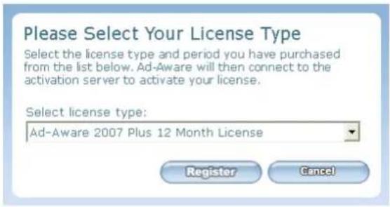 Please Select Your License Type Select the license type and period you have purchased from the list below. Ad-Aware will then connect to the activation server to activate your license. Select license type: Ad-Aware 2007 Plus 12 Month License Register Cancel