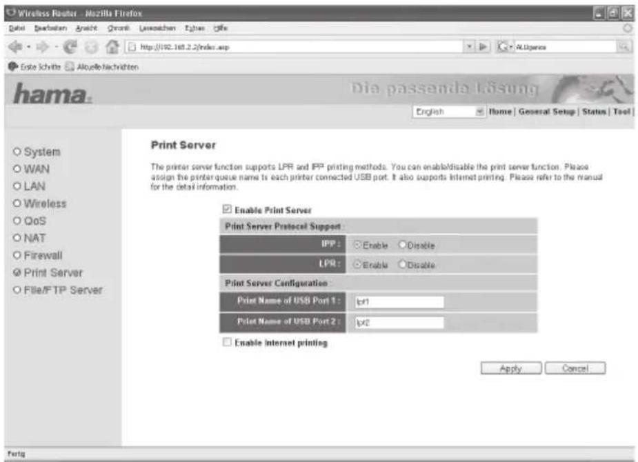 Wireless Router - Mozilla Firefox Label Defaulter Anode Open Loansetter Eton File http://192.168.2.2/index.asp Erisch Schritte Aloulefaufrichten hama. English Home | General Setup | Status | Tool | Print Server The printer server function supports LPR and IPP printing methods. You can enable/disable the print server function. Please assign the printer queue name to each printer connected USB port. It also supports Internet printing. Please refer to the manual for the detail information. Enable Print Server Print Server Protocol Support: IPP: Enable Disable LPR: Enable Disable Print Server Configuration: Print Name of USB Port 1: I=1 Print Name of USB Port 2: I=2 Enable Internet printing Apply Cancel Partig
