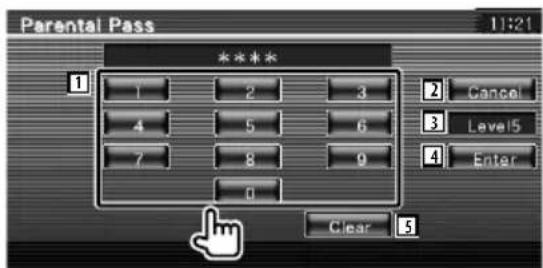 Parental Pass 11:21 **** 1 2 3 4 5 6 7 8 9 0 Clear 5 2 Cancel 3 Level5 4 Enter