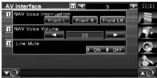 AV Interface 12 NAV Voice Interruption Front L Front R Front LR 13 NAV Voice Volume 20 14 Line Mute ON OFF