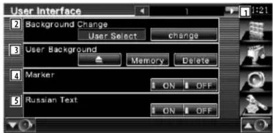 User Interface 2 Background Change User Select change 3 User Background Memory Delete 4 Marker ON OFF 5 Russian Text ON OFF