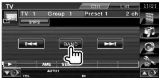 TV Ctrl List 11:21 TV 1 Group 1 Preset 1 2 ch SNPS BAND AME SEE AUTO1 TEL EN