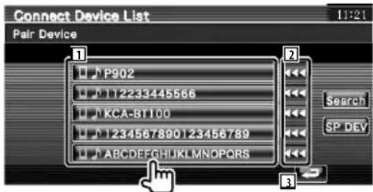 Connect Device List 11:21 Pair Device 1 P902 112233445566 KCA-BT100 1234567890123456789 ABCDEFGHIJKLMNOPQRS Search SP DEV 3