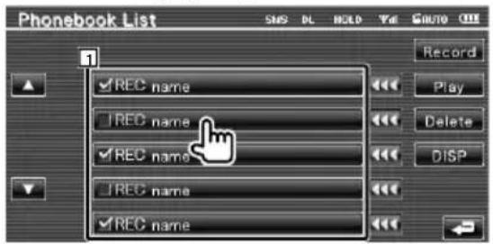 Phonebook List SNS DL HOLD Ye SOUTO Record ✓ REC name ✓ I REC name ✓ REC name ✓ I REC name ✓ REC name Play Delete DISP