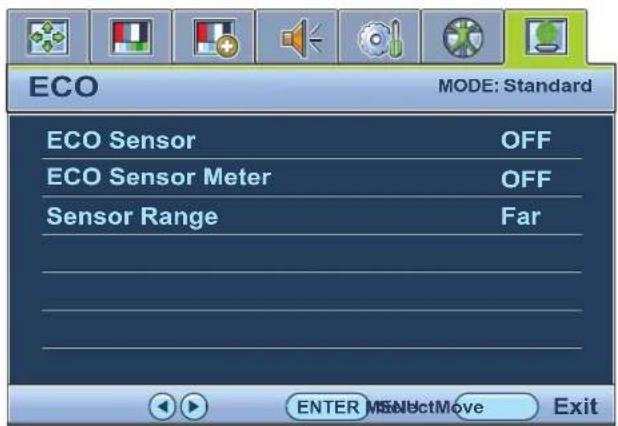 ECO MODE: Standard ECO Sensor OFF ECO Sensor Meter OFF Sensor Range Far ENTER MSELECTMove Exit