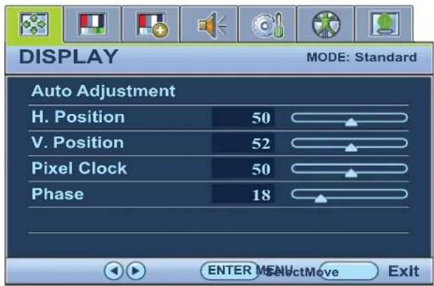 DISPLAY MODE: Standard Auto Adjustment H. Position 50 V. Position 52 Pixel Clock 50 Phase 18 ENTER MENU SelectMove Exit