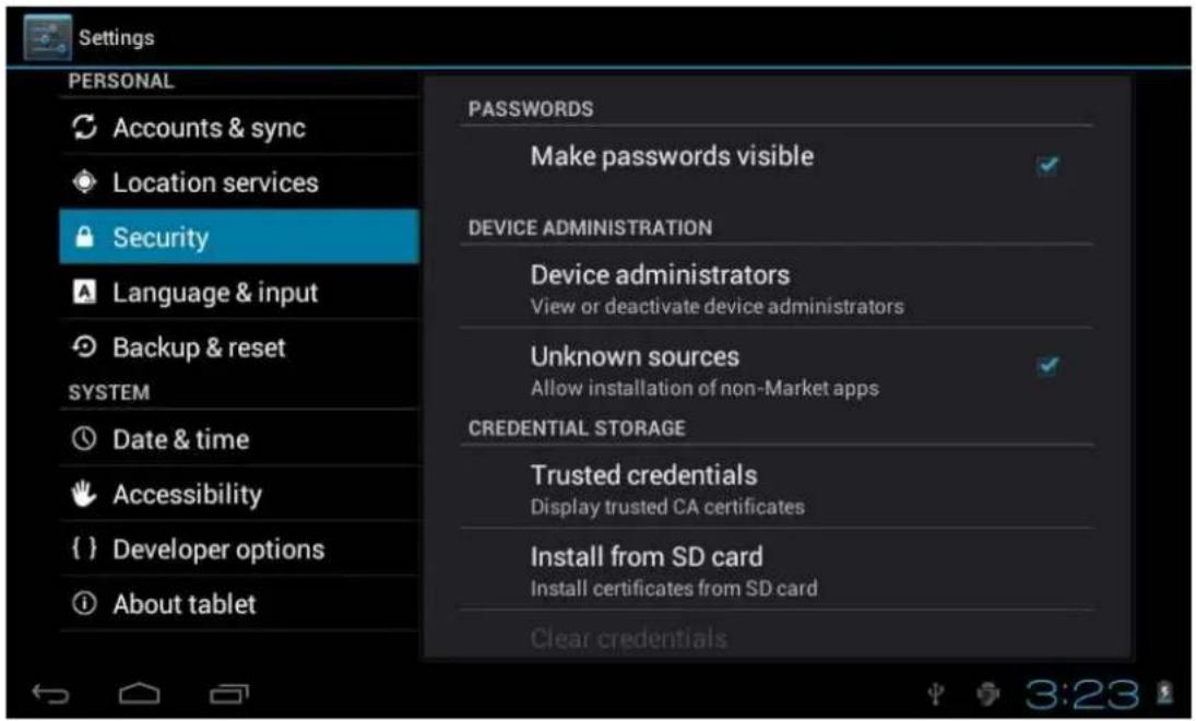 Settings PERSONAL Accounts & sync Location services Security Language & input Backup & reset SYSTEM Date & time Accessibility { } Developer options About tablet PASSWORDS Make passwords visible DEVICE ADMINISTRATION Device administrators View or deactivate device administrators Unknown sources Allow installation of non-Market apps CREDENTIAL STORAGE Trusted credentials Display trusted CA certificates Install from SD card Install certificates from SD card Clear credentials