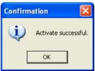 Confirmation Activate successful. OK