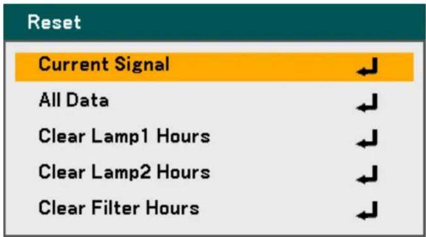 Reset Current Signal All Data Clear Lamp1 Hours Clear Lamp2 Hours Clear Filter Hours