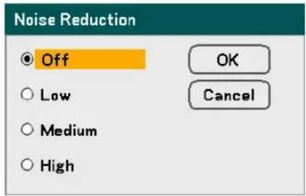 Noise Reduction Off OK Low Cancel Medium High