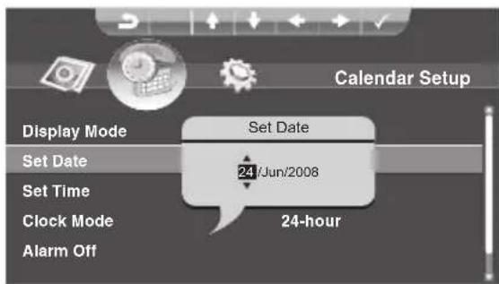 Calendar Setup Display Mode Set Date Set Date 24/Jun/2008 Set Time Clock Mode 24-hour Alarm Off