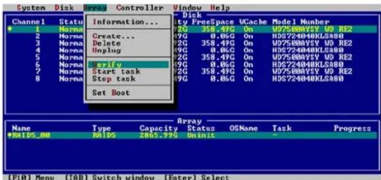 System Disk Array Controller Window Help Disk Channel Status Information... 1 Norma Create... Unplug 2 Norma Delete Unplug 3 Norma Unplug 4 Norma Verify Start task Step task 5 Norma Set Boot 6 Norma 7 Norma Start task Step task 8 Norma Set Boot Array Name Type Capacity Status OSName Task Progress *RAIDS_00 RAIDS 2065.99G Uninit (F10) Menu (TAB) Switch window [Enter] Select