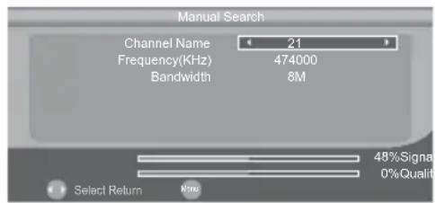 Manual Search Channel Name 21 Frequency(KHz) 474000 Bandwidth 8M Select Return N=0 48%Signal 0%Qualit