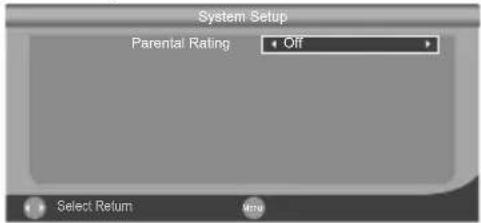 System Setup Parental Rating Off Select Return