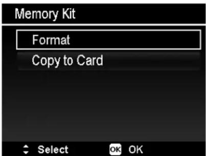 Memory Kit Format Copy to Card Select OK OK