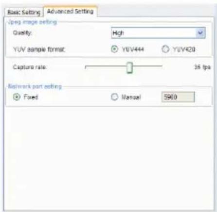 Basic Setting | Advanced Setting Jpeg image setting Quality: High YUV sample format: YUV444 YUV420 Capture rate: 35 fps Network port setting Fixed Manual 5900