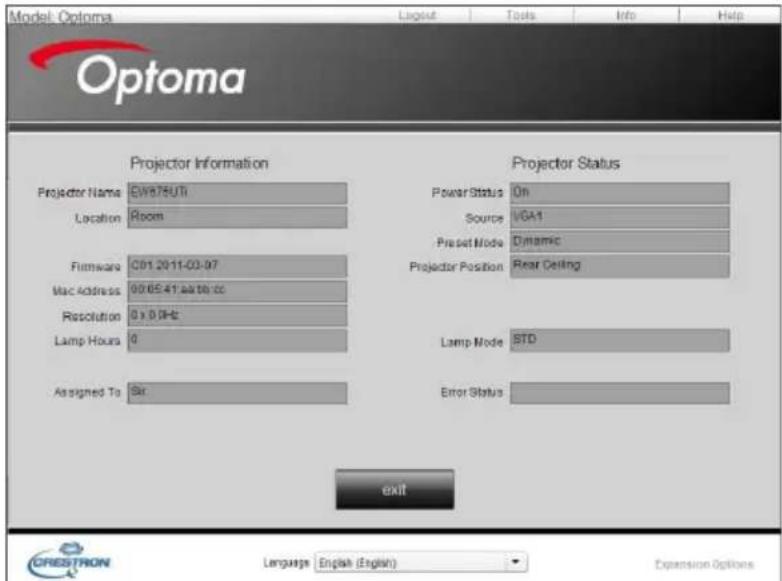 Model: Optoma Layout Tools Info Help Optoma Projector Information Projector Status Projector Name EVR75010 Location Room Power Status On Source VGA1 Preset Mode Dynamic Firmware C01.2011-03-07 Projector Position Rear Ceiling Mac Address 00:05:41 &ar b6:cc Resolution 0 x 0.0Hz Lamp Hours 0 Lamp Mode STD Assigned To Bar Error Status exit Language: English (English) Expansion Options
