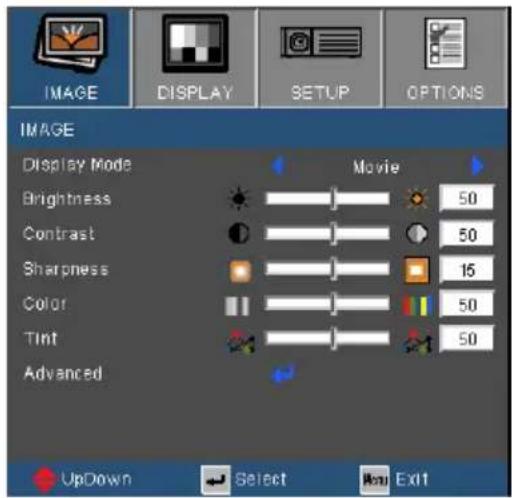 IMAGE DISPLAY SETUP OPTIONS IMAGE Display Mode Brightness Contrast Sharpness Color Tint Advanced Movie 50 50 15 50 50 UpDown Select Exit
