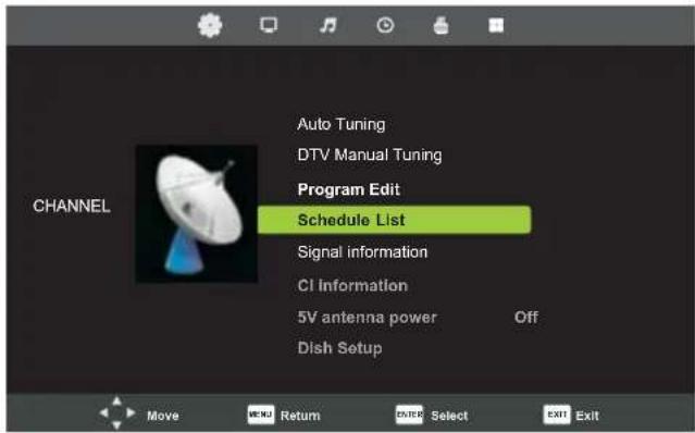 Auto Tuning DTV Manual Tuning Program Edit Schedule List Signal Information CI Information 5V antenna power Off Dish Setup CHANNEL Move Return Select Exit Exit