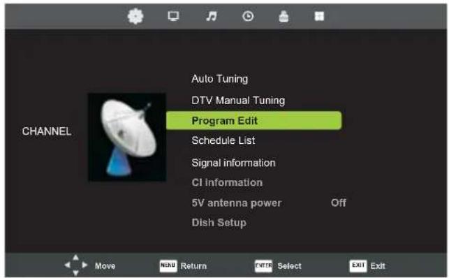 Auto Tuning DTV Manual Tuning Program Edit Schedule List Signal information CI information 5V antenna power Off Dish Setup CHANNEL Move NOKU Return FNTS Select EXIT Exit
