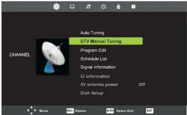 Auto Tuning DTV Manual Tuning Program Edit Schedule List Signal information CI information 5V antenna power Off Dish Setup CHANNEL Move VEN Return ENTER Select Exit EXIT