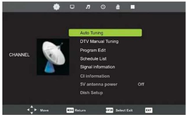 Auto Tuning DTV Manual Tuning Program Edit Schedule List Signal information CI information 5V antenna power Off Dish Setup CHANNEL Move NENU Return ENTER Select Exit EXIT