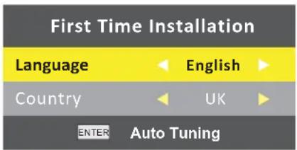 First Time Installation Language English Country UK ENTER Auto Tuning