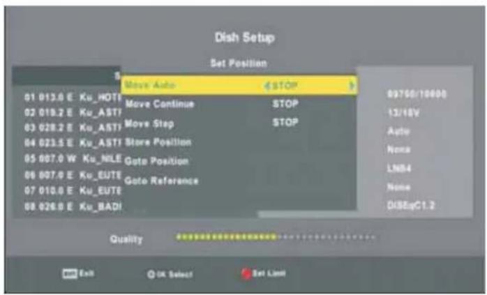 Dish Setup Set Position Move Auto 4 STOP 01 013.0 E Ku_HOTI 02 019.2 E Ku_ASTI 03 028.2 E Ku_ASTI 04 023.5 E Ku_ASTI Store Position 05 007.0 W Ku_NILE Guto Position 06 007.0 E Ku_EUTE Guto Reference 07 010.0 E Ku_EUTE 08 026.0 E Ku_BADI 99750/10600 13/18V Auto None LNB4 None DISEqC1.2 Quality OK Select Set Limit
