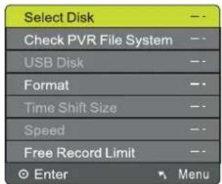 Select Disk Check PVR File System USB Disk Format Time Shift Size Speed Free Record Limit Enter Menu