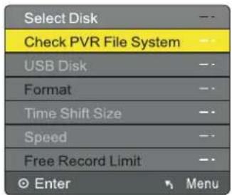 Select Disk Check PVR File System USB Disk Format Time Shift Size Speed Free Record Limit Enter Menu