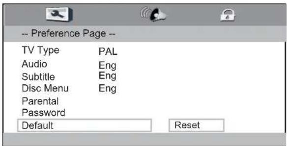 -- Preference Page -- TV Type PAL Audio Eng Subtitle Eng Disc Menu Eng Parental Password Default Reset