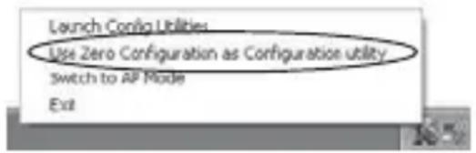Launch Config Utilities Use Zero Configuration as Configuration utility Switch to AP Mode Exit