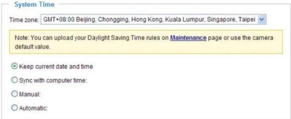 System Time Time zone: GMT+08:00 Beijing, Chongging, Hong Kong, Kuala Lumpur, Singapore, Taipei Note: You can upload your Daylight Saving Time rules on Maintenance page or use the camera default value. Keep current date and time Sync with computer time: Manual: Automatic: